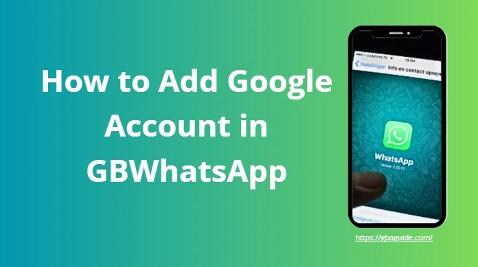 add google account in gbwhatsapp